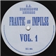 Frantic And Impulse - Vol. 1